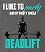 Panoware Women's Funny Workout Tank Top | I Like to Party and by Party I Mean Deadlift, Heather Grey, Small