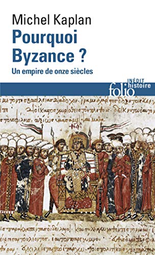 Pourquoi Byzance ?: un empire de onze siècles