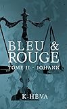 Bleu&Rouge Tome 2 (French Edition) by 