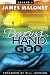 Volume 1 the Dancing Hand of God: Unveiling the Fullness of God Through Apostolic Signs, Wonders, an by James Maloney