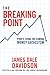 The Breaking Point: Profit from the Coming Money Cataclysm
