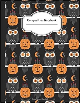 Livres Couvertures de Composition Notebook: Owl And Pumpkin Halloween Notebook For Girls - College Ruled Notebook - Happy Halloween Notebook (Inglés) Tapa blanda – 26 septiembre 2020