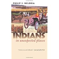 Indians in Unexpected Places (Cultureamerica)
