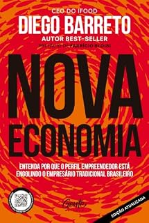 Livro Nova Economia - Edição atualizada: Entenda por que o perfil empreendedor está engolindo o empresário tradicional brasileiro