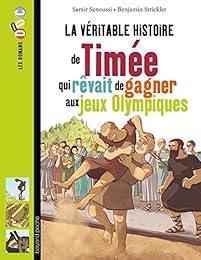 La  véritable histoire de Timée qui rêvait de gagner aux Jeux olympiques