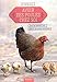 Avoir des poules chez soi : Tous les conseils pour élever des poules heureuses by 