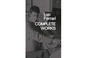Luc Ferrari: Complete Works