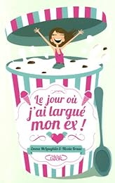 Le  jour où j'ai largué mon ex