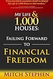 My Life & 1,000 Houses: Failing Forward to Financial Freedom