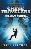 Brainwashed: Crime Travelers Spy School Mystery Series Book 1