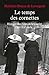 Le temps des cornettes : Histoire des Filles de la Charité. XIXe-XXe siècle by