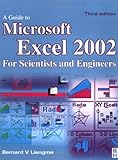 Guide to Microsoft Excel 2002 for Scientists and Engineers by Bernard Liengme
