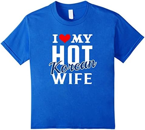 Kids I Love My Hot Korean Wife Shirt 6 Royal Blue