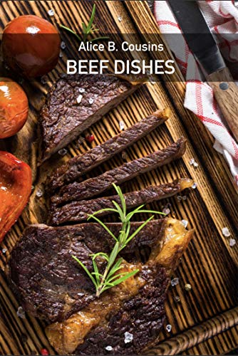 Beef Dishes by [Cousins, Alice B.]