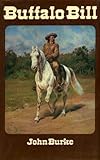 Front cover for the book Buffalo Bill: the noblest whiteskin by John Burke