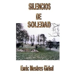 Silencios de soledad (Spanish Edition)