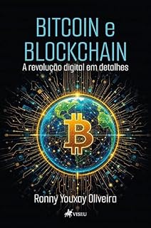 Livro Bitcoin e Blockchain: A Revolução Digital em Detalhes