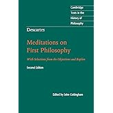 Descartes: Meditations on First Philosophy (Cambridge Texts in the History of Philosophy)