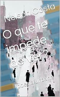 Livro O que te impede de ver?: poesia urbana