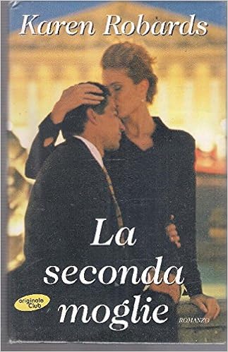 Karen Robards - La seconda moglie (2000)