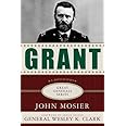 Grant: A Biography (Great Generals)