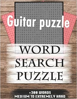 amazon com guitar puzzle word search puzzle 300 words medium to extremely hard and many more other topics with solutions 8x11 80 pages all ages kids word search puzzles seniors and