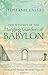 The Mystery of the Hanging Garden of Babylon: An Elusive World Wonder Traced
