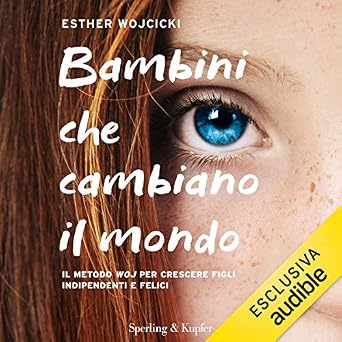 Esther Wojcicki – Bambini che cambiano il mondo (2019) mp3 320kbps