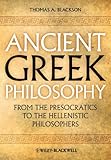 Ancient Greek Philosophy: From the Presocratics to the Hellenistic Philosophers