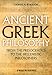 Ancient Greek Philosophy: From the Presocratics to the Hellenistic Philosophers