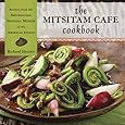 The Mitsitam Café Cookbook: Recipes from the Smithsonian National Museum of the American Indian