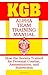 KGB Alpha Team Training Manual: How the Soviets Trained for Personal Combat, Assassination, and Subversion