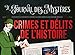Crimes et délits de l'histoire by