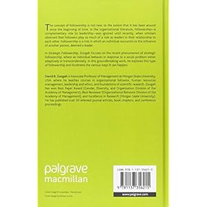 Strategic Followership: How Followers Impact Organizational Effectiveness