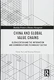 Yutao Sun and Seamus Grimes, "China and Global Value Chains" (Routledge, 2018)