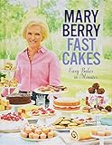 Fast Cakes: Easy Bakes in Minutes by 