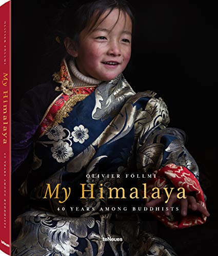 My Himalaya: 40 YEARS AMONG BUDDHISTS by OLIVIER FÖLLMI