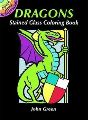 Dragons Stained Glass Coloring Book Dover Stained Glass Coloring Book Green John 9780486291505 Amazon Com Books