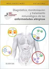 Diagnóstico, monitorización y tratamiento inmunológico de las enfermedades alérgicas: Sociedad Española de Inmunología