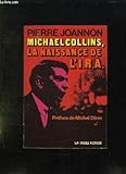 Michaël Collins, la naissance de l'IRA Irish republican army by 