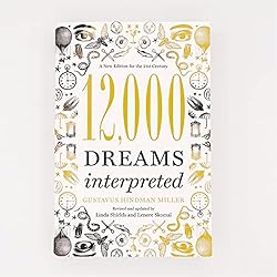 12,000 Dreams Interpreted: A New Edition for the