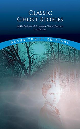 Classic Ghost Stories (Dover Thrift Editions: Gothic/Horror)