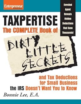 Amazon Com Taxpertise The Complete Book Of Dirty Little