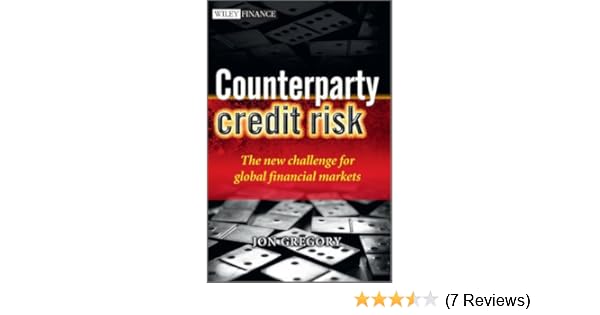 Counterparty Credit Risk The New Challenge For Global Financial