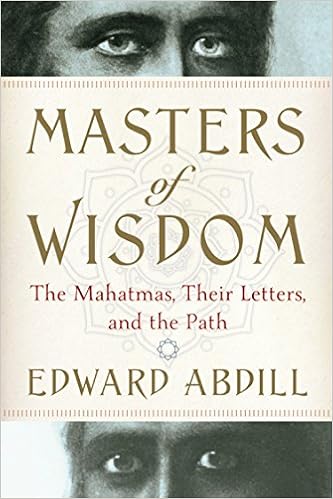 Masters Of Wisdom The Mahatmas Their Letters And The Path - 