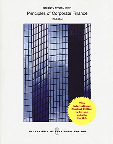 PRINCIPLES OF CORPORATE FINANCE, 14TH EDITION: Richard A. Brealey