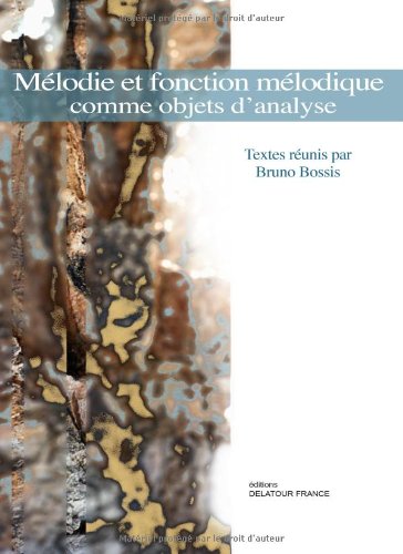 Mélodie et fonction mélodique comme objets d'analyse