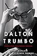 Dalton Trumbo: Blacklisted Hollywood Radical (Screen Classics)