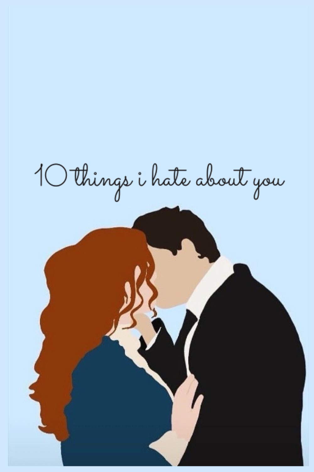 10 things i hate about you: notebook 6X9 120 pages