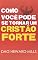 Livro Como Você Pode Se Tornar Um Cristão Forte